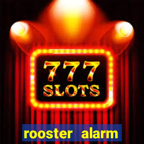 rooster alarm motorola download